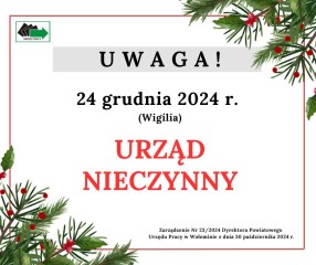 Zdjęcie artykułu UWAGA! 24.12.2024 r. URZĄD NIECZYNNY